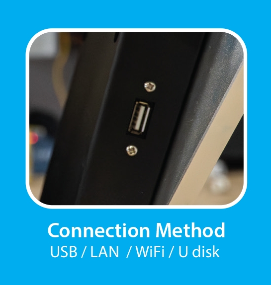 Connection Method USB / LAN / WiFi / U disk